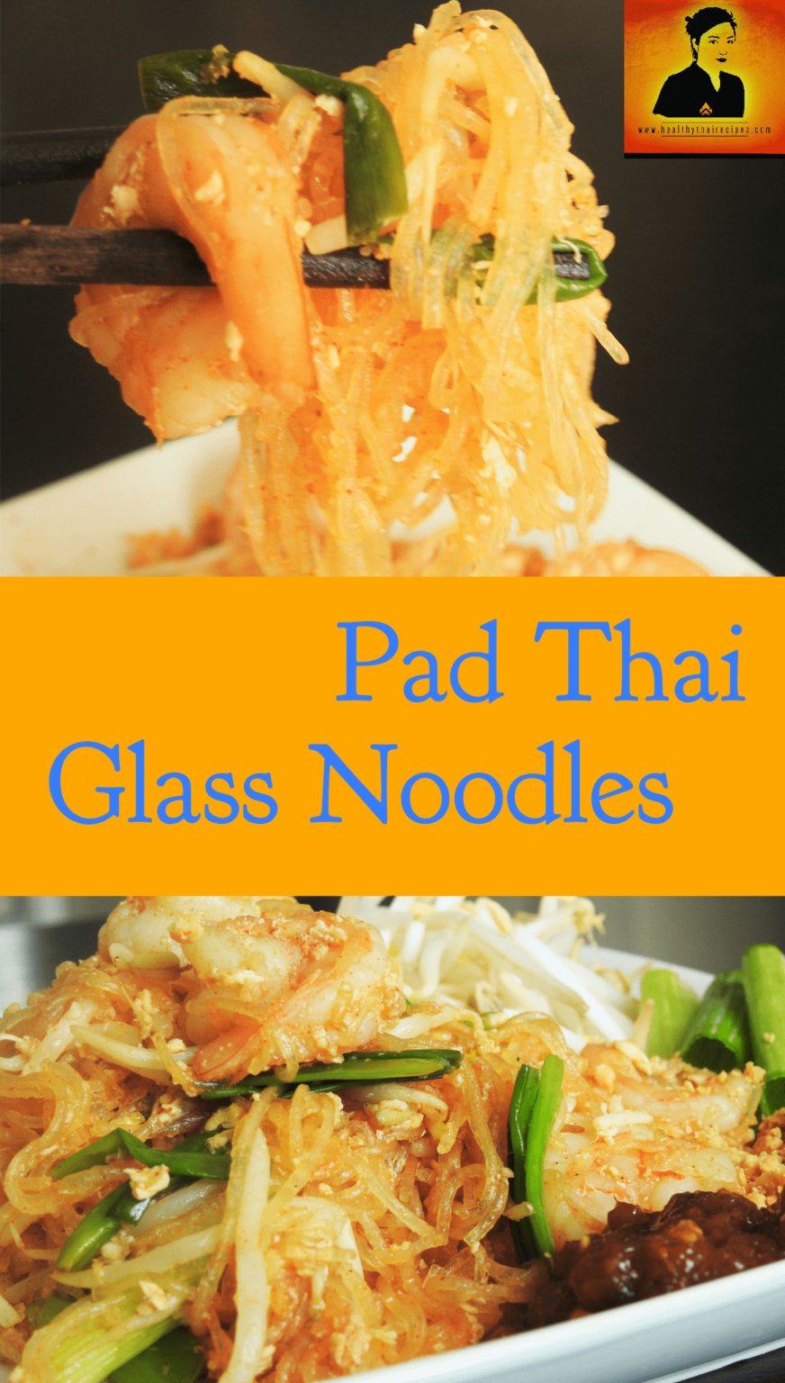 Pad Thai Glass Noodles (ผัดไทวุ้นเส้น)