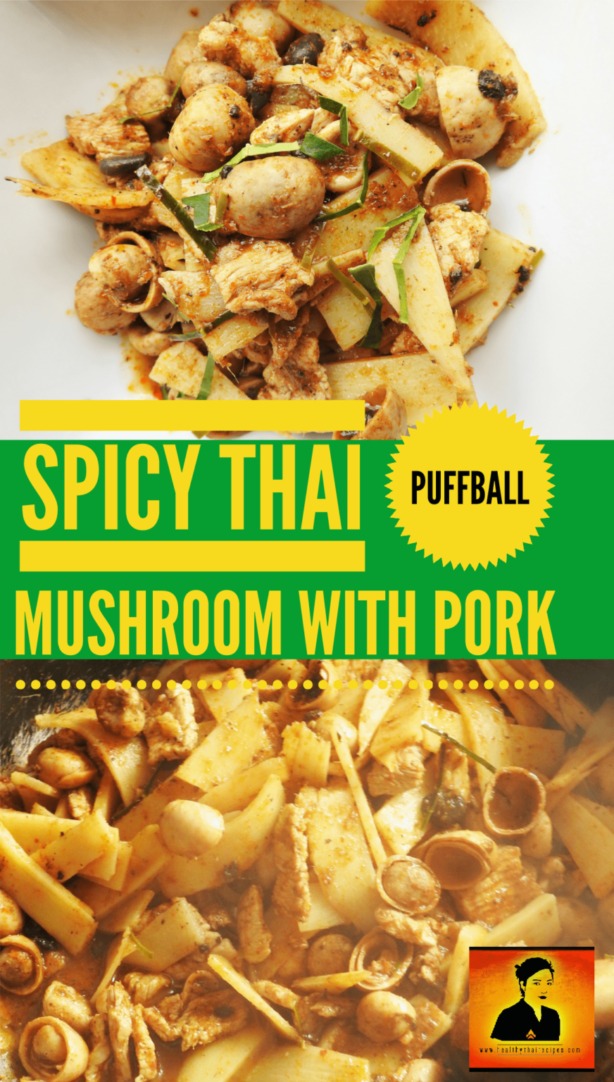 Spicy Thai Puffball Mushroom with Pork