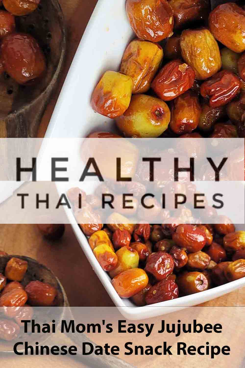 Easy Healthy Thai Jujube Snack Recipe, สูตรขนมพุทรา Healthy Thai Recipes